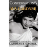 Conversations with Ava Gardner