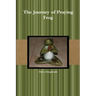 The Journey of Praying Frog