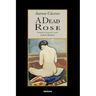 A Dead Rose