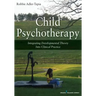 Child Psychotherapy: Integrating Developmental Theory Into Clinical Practice
