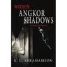 Within Angkor Shadows