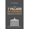 The Seven Pillars of Church Revitalization & Renewal