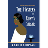The Mystery of Ruby's Sugar