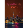 Behind Her City Eyes
