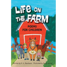 Life On The Farm: Poems For Children