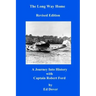 The Long Way Home - Revised Edition: A Journey Into History with Captain Robert Ford