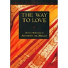 Way to Love: The Last Meditations of Anthony de Mello