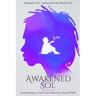 Awakened Sol: Seven Steps to Self Love Recovery from PTSD