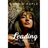Leading Ladies: Hearing the Voices of the Bible's Powerful Women