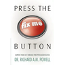 Press the Fix Me Button: Improve Your Life Through Perception Modification