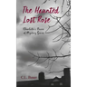 The Haunted Lost Rose