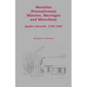 Menallen Minutes, Marriages and Miscellany: Quaker Records, 1780-1890
