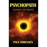 Psychopath: Inside the Mind of a Psychopath