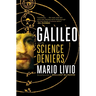 Galileo: And the Science Deniers