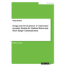 Design and Development of Underwater Acoustic Modem for Shallow Waters and Short Range Communication