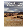 Tiwanaku and Puma Punku: The History and Legacy of South America's Most Famous Ancient Holy Site