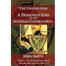 The Unified God -- A Designed End to the Socinian Controversy