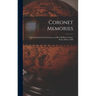 Coronet Memories: Log of Schooner-yacht Coronet on her Off-shore Cruises From 1893 to 1899