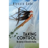 Taking Control: My Journey of Alternative Healing