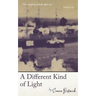 A Different Kind of Light