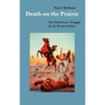 Death on the Prairie: The Thirty Years' Struggle for the Western Plains