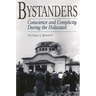 Bystanders: Conscience and Complicity During the Holocaust