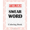 Italian Swear Word Coloring Book: Libro da colorare delle bestemmie italiane