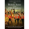 The British Army in the 19th Century: The History of the Soldiers Who Defeated Napoleon and Oversaw the World's Greatest Empire
