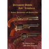 Percussion Pistols and Revolvers: History, Performance and Practical Use