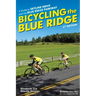 Bicycling the Blue Ridge: A Guide to Skyline Drive and the Blue Ridge Parkway