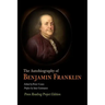 The Autobiography of Benjamin Franklin: Penn Reading Project Edition