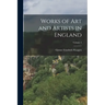 Works of Art and Artists in England; Volume 2
