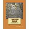 Yahuah Bible: Restored Name King James Version Translation and Transliteration