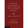 Political Philosophy in the Twentieth Century: Authors and Arguments