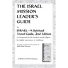 Israel Mission Leader's Guide: To Israel--A Spiritual Travel Guide, 2nd Edition
