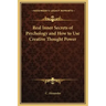 Real Inner Secrets of Psychology and How to Use Creative Thought Power