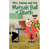Mrs. Kaplan and the Matzoh Ball of Death