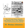 The US Army Armor School's The Defense of St. Vith, Belgium: An important historical work reprinted, with notes on the various editions, contents of a