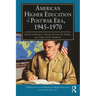 American Higher Education in the Postwar Era, 1945-1970