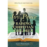 Joy & Peace in Raising Christian Children