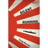 Silent Running: a novel of the Pacific War