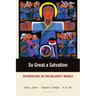 So Great a Salvation: Soteriology in the Majority World
