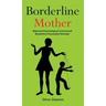 Borderline Mother: Maternal Psychological Control and Borderline Personality Disorder
