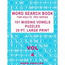 Word Search Book For Adults: Pro Series, 101 Missing Vowels Puzzles, 20 Pt. Large Print, Vol. 4