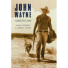 John Wayne: American