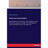American Communities: Brief Sketches of Economy, Zoar, Bethel, Aurora, Icaria, The Shakers, Oneida, The Wallingfords, and the Brotherhood of