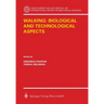 Walking: Biological and Technological Aspects