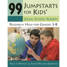99 Jumpstarts for Kids' Social Studies Reports: Research Help for Grades 3-8