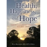 Health, Happiness, and Hope: Some Suggestions for Enhancing Your Well-Being
