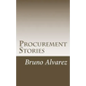 Procurement Stories: Real Life Stories in Procurement